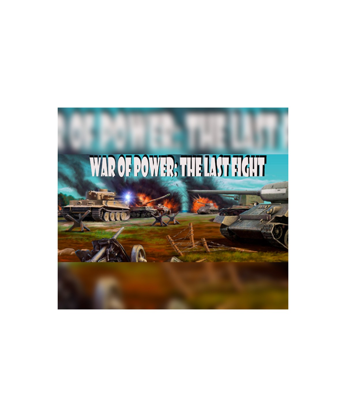 War of Power: The Last Fight Steam Key GLOBAL
